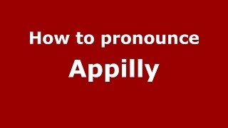 How to pronounce Appilly