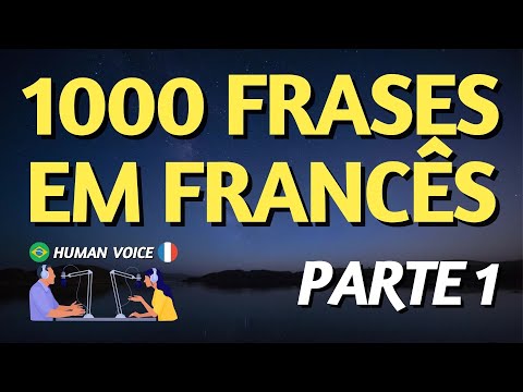 1000 FRASES PARA APRENDER FRANCÊS  -  PARTE 1