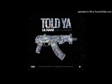 LIL NANI TOLD YA (feat LIL QUADDY)