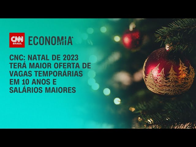 CNC: Natal de 2023 terá maior oferta de vagas temporárias em 10 anos | CNN NOVO DIA