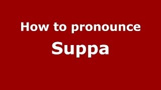 How to pronounce Suppa