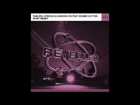 Fablers, ATREOUS & Darking On feat. Robbie Hutton - In My Heart (Extended Mix)