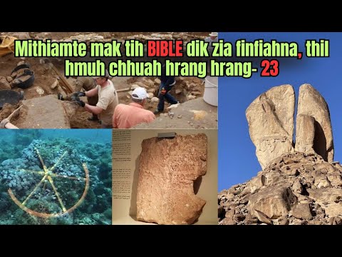 Mithiamte mak tih BIBLE dik zia finfiahna thil hmun chhuah hrang hrang-23..