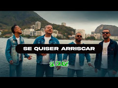 Se Quiser Arriscar — Clipe Oficial