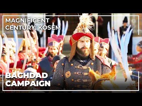 Sutan Murad Goes On the Campaign Of Baghdad | Magnificent Century: Kosem