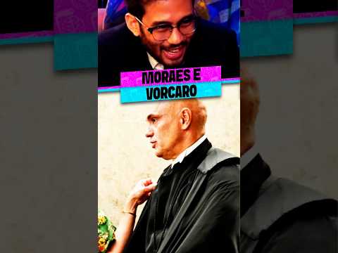 A RELAÇÃO DE MORAES E VORCARO