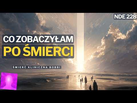 Śmierć Kliniczna Bobbi: Miłość ta była przechodząca wszelkie wyobrażenie | #nde #życiepośmierci