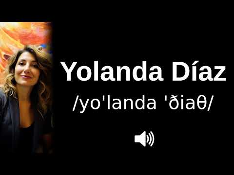🇪🇸 How to pronounce Yolanda Díaz (CORRECTLY!)