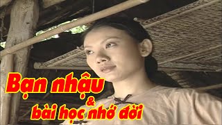 Bạn Nhậu Và Bài Học Nhớ Đời Full HD | Phim Việt Nam Cũ Hay Nhất