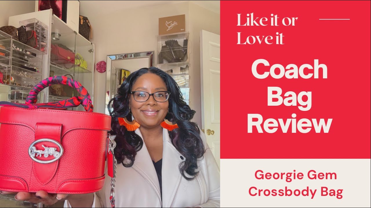 HANDBAG REVIEW:  COACH GEORGIE GEM CROSSBODY ** My New Version of Luxury **  MTP Love Your Space
