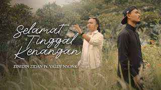 Download lagu Valdy Nyonk, Zinidin Zidan - Selamat Tinggal Kenangan mp3 Download lagu Valdy Nyonk, Zinidin Zidan - Selamat Tinggal Kenangan mp3