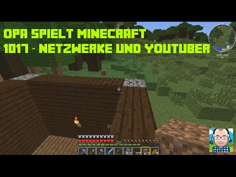 Opa spielt Minecraft 1017 – Netzwerke und Youtuber
