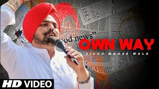 Sidhu Moose Wala New Song : Own Way(Official Video