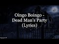Oingo Boingo - Dead Man's Party (Lyrics HD)