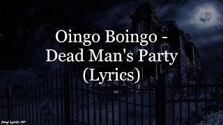 Oingo Boingo - Dead Man&#39;s Party (Lyrics HD)