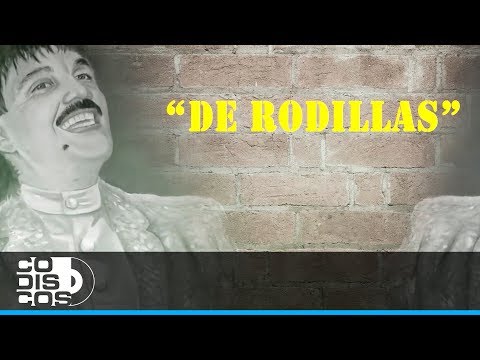 De Rodillas, El Binomio De Oro - Vídeo Lyric