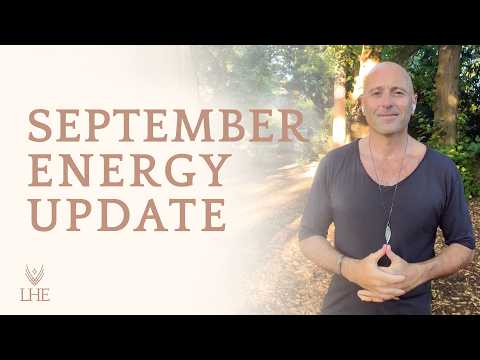 September 2025 Energy Update: Lee Harris | Will You Let Yourself Be New?