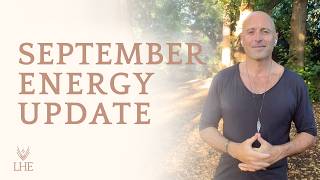 September 2025 Energy Update: Lee Harris | Will You Let Yourself Be New?