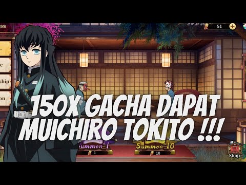 GACHA 150 X BANJIR SSR DAN DAPAT MUICHIRO TOKITO SSR  !! - DS: BLADE OF HASHIRA