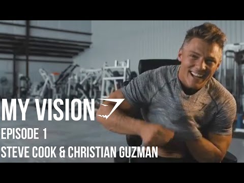 Gymshark "My Vision" - Episode 1 - Steve Cook & Christian Guzman