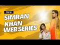Top 10 Simran Khan Web Series Ullu Actress Uncut Ullu Bollywood