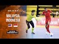 MENANG DRAMATIS!! Malaysia (2) vs (3) Indonesia - AFF Futsal Championship 2019