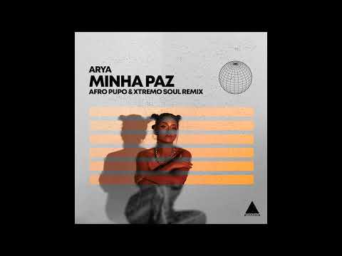 Arya - Minha Paz (Afro Pupo & Xtremo Soul Remix)
