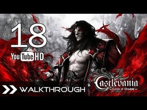 Castlevania Lords of Shadow 2 - Gameplay Walkthrough Part 18 [No Commentary]
