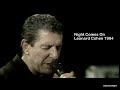 Night Comes On - Leonard Cohen 1984
