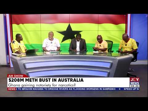 $208m Meth Bust in Australia – Ghana-linked shipment sparks narcotics debate | Matters Arising