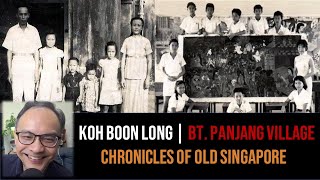 Koh Boon Long – Old Bukit Panjang Village | Chronicles of Old Singapore
