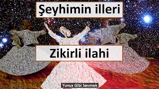 Şeyhimin illeri uzaktır yolları | Zikirli ilahi | Yunus Emre ilahileri (Ks)