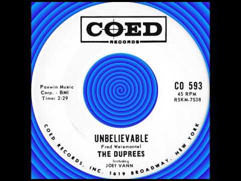 UNBELIEVABLE, The Duprees, (Coed #593) 1964