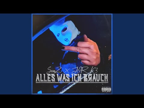 ALLES WAS ICH BRAUCH (feat. JOR K3)