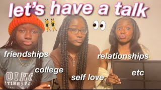 GIRL TALK: red flags, college, self love, moving on, etc