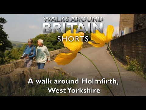 A walk around Holmfirth, West Yorkshire - Walks Around Britain Shorts