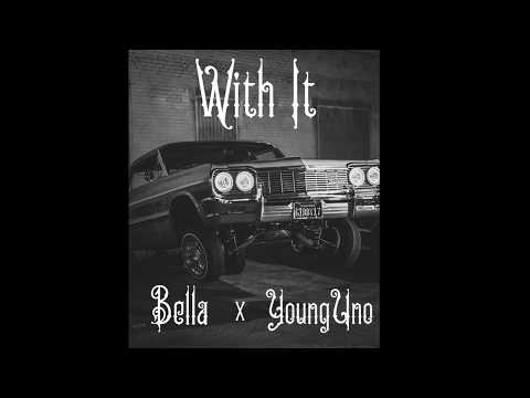 With it - Bella ft Young Uno