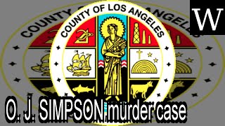 O. J. SIMPSON murder case - WikiVidi Documentary