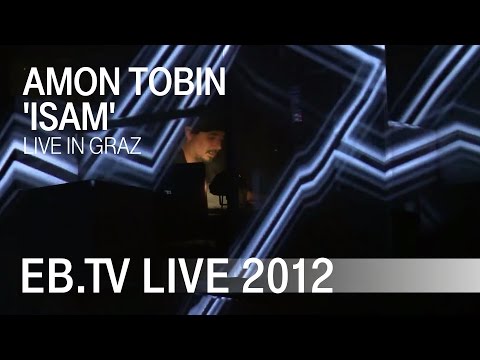 AMON TOBIN 'Isam' live in Graz (2012)