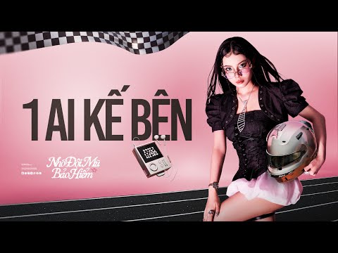 MYLINA, 4GOD - '1 Ai Kế Bên' | Nhớ Đội Mũ Bảo Hiểm EP