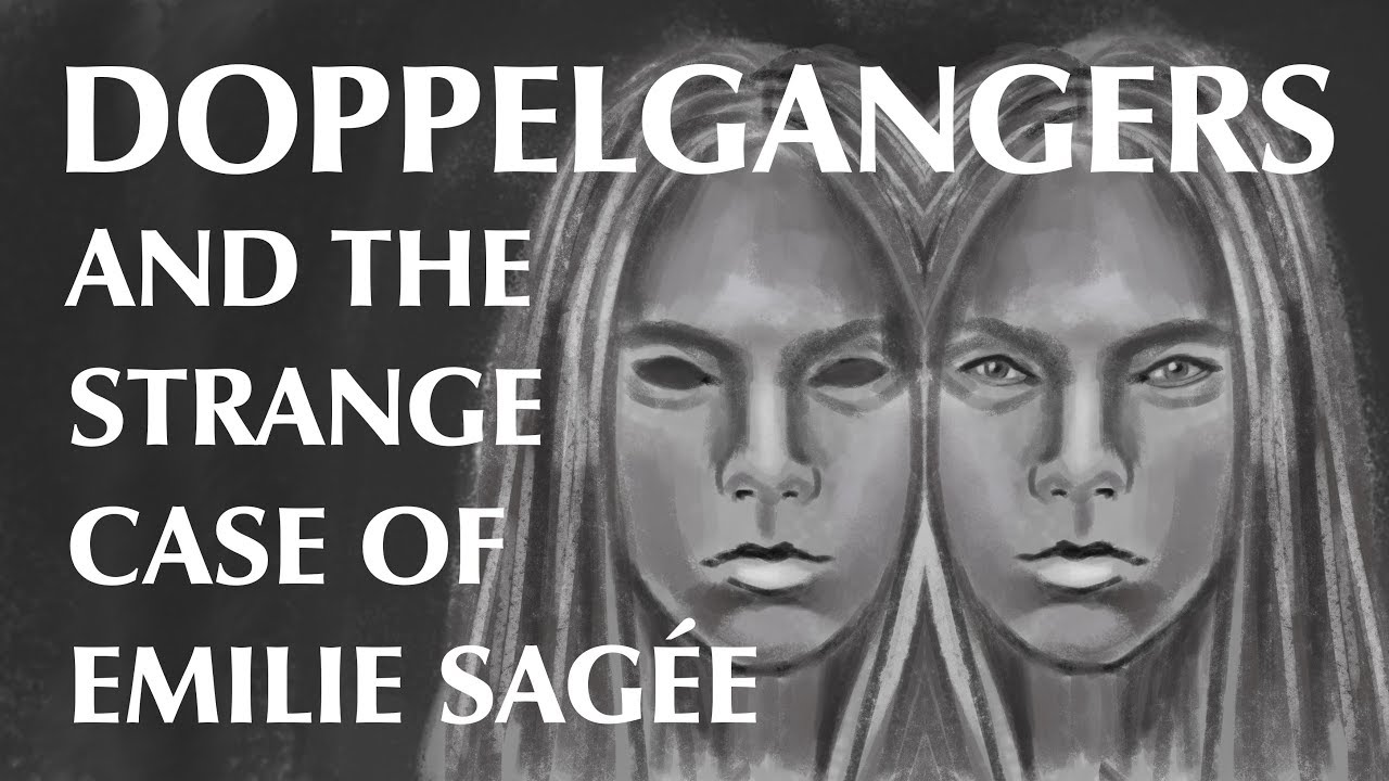 Doppelgängers and the Strange Case of Emilie Sagée