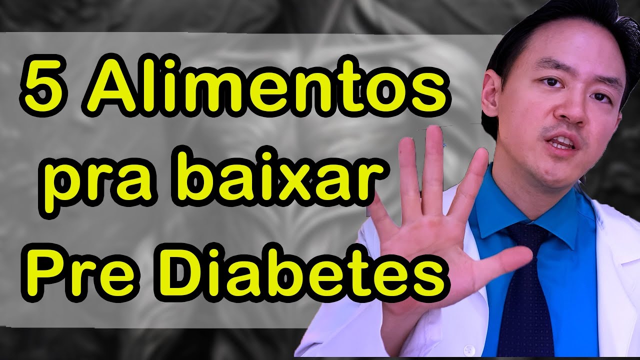 5 alimentos pra combater pré diabetes