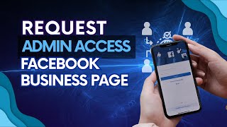 How To Request Admin Access To A Facebook Business Page? (2023)