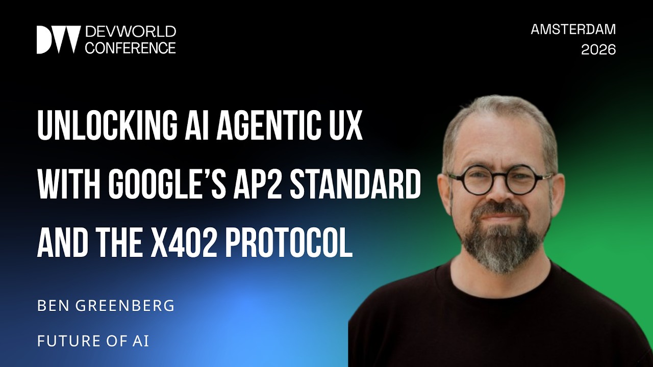 Ben Greenberg - Unlocking AI Agentic UX with Google’s AP2 Standard and the x402 Protocol