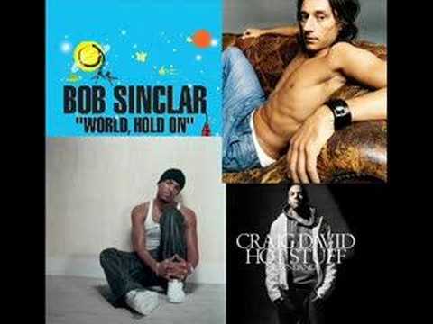 Craig David & Bob Sinclair - Hot Stuff VS World Hold On (Ext