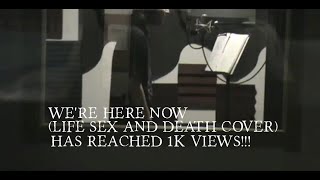 Chad Frey - We're Here Now (Life,Sex & Death Cover)