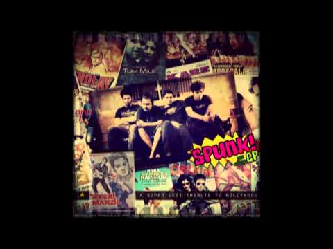 SPUNK! - Urvashi : AR Rahman Cover [EP : A Super Desi Tribute to Bollywood] HD Audio