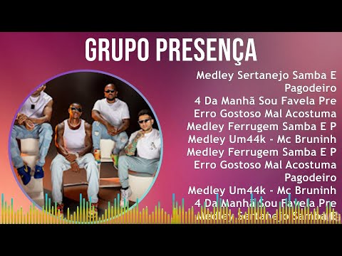 Grupo Presença 2024 MIX CD COMPLETO - Medley Sertanejo Samba E Pagode, Pagodeiro, 4 Da Manhã Sou...