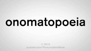 How To Pronounce Onomatopoeia