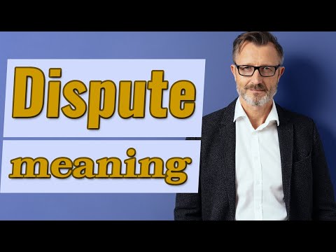 Dispute | Meaning of dispute